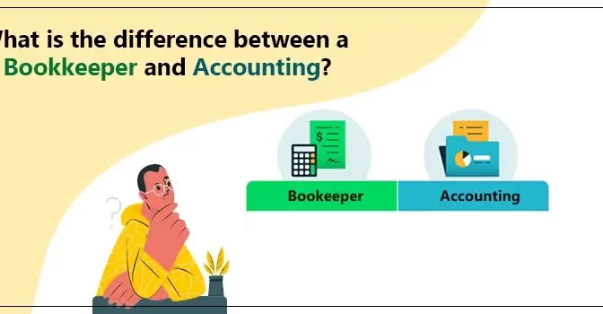 An Essential Guide On The Difference Between a Bookkeeping And Accounting