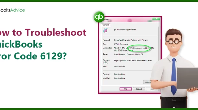 Discovering the New Strategies to Fix QuickBooks Error Code 6129
