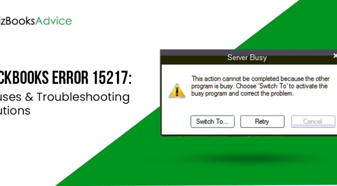 Swiftly Resolve QuickBooks Error 15217 With These Simple Approaches