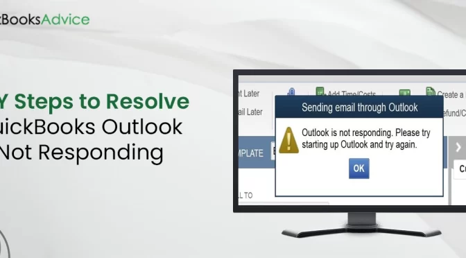 QuickBooks Outlook is Not Responding? Let’s Fix It Immediately