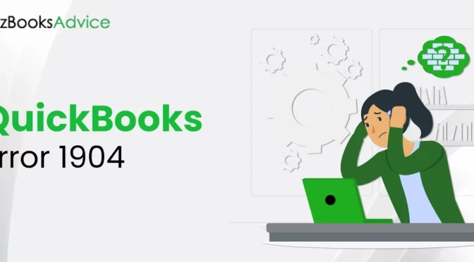 QuickBooks Error 1904: Causes and Fixes Explained