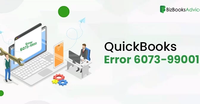 Eliminate QuickBooks Error 6073, -99001 With These Simple Tips