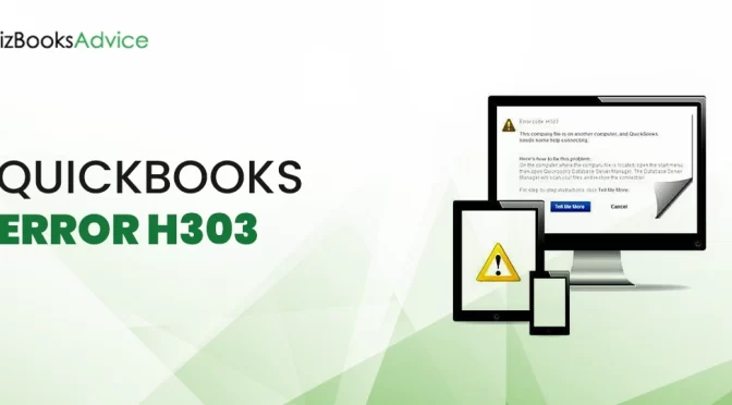 Quickly Eliminate Multi-User Hosting QuickBooks Error H303