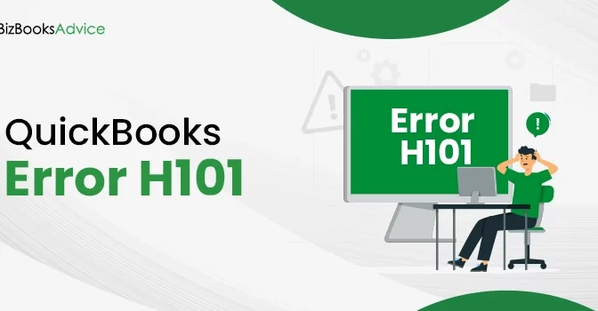 Quick Troubleshooting Ways to Rectify QuickBooks Error H101