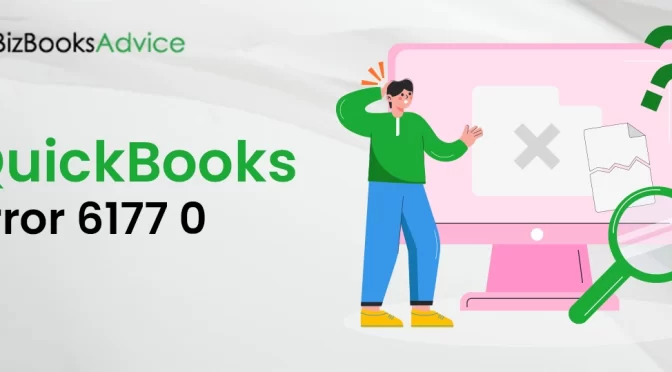 QuickBooks Error 6177: Easy Solutions to Try Today