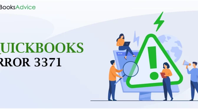 Discussing the Best Solutions to Fix QuickBooks Error 3371 