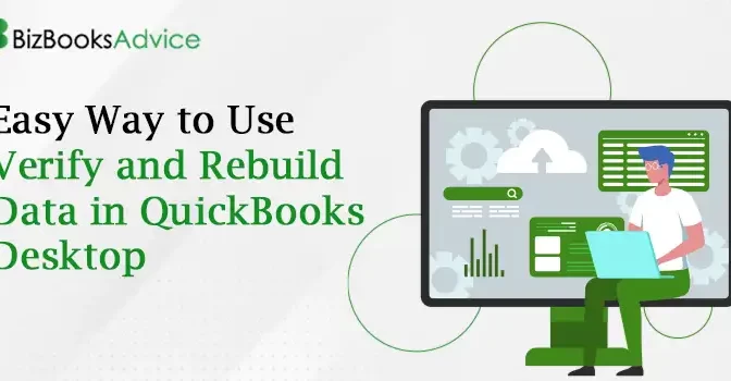 Easy Ways To Use Verify and Rebuild Data in QuickBooks Desktop