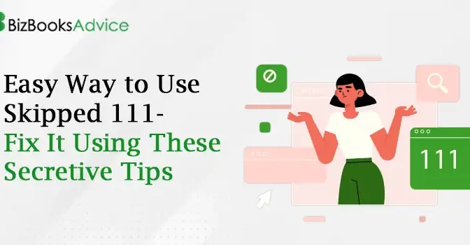 QuickBooks Error Skipped 111- Fix It Using These Secretive Tips 