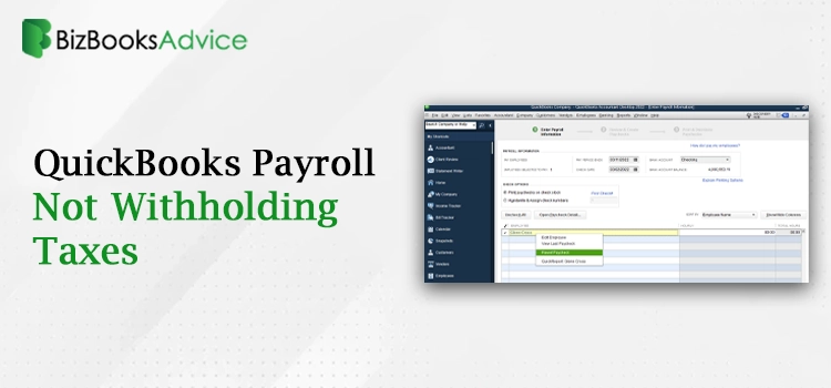 QuickBooks Payroll Not Withholding Taxes