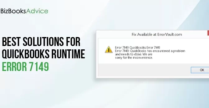 What’s Causing QuickBooks Runtime Error 7149 & How To Get It Fixed?