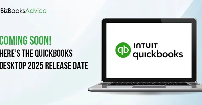 Excited For QuickBooks Desktop 2025 Release Date? Read This!