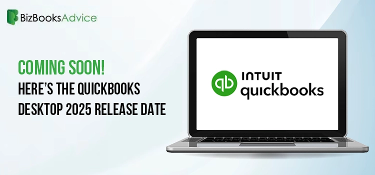 coming-soon-heres-the-quickbooks-desktop-2025-release-date1725967329