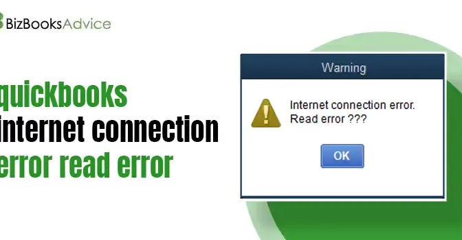 Fixing QuickBooks internet connection error read error Swiftly