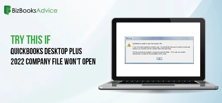 QuickBooks Desktop Plus 2022 Company File Won't Open